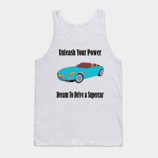 Dream to drive a super car Tank Top